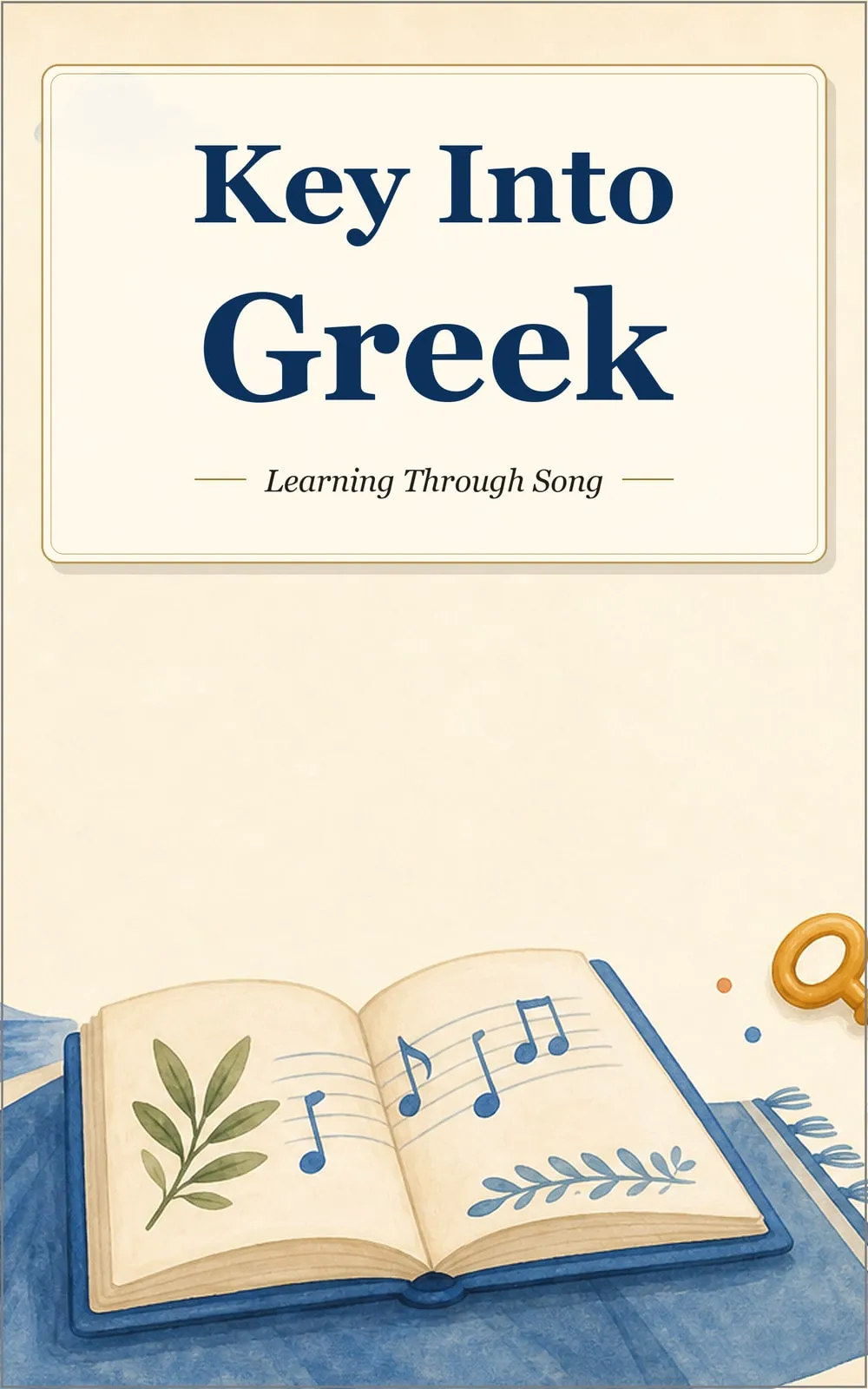 Key Into Greek: Book 1